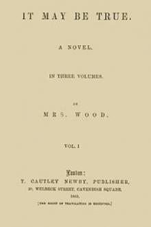 It May Be True, Vol. 1 by Mrs. Henry Wood