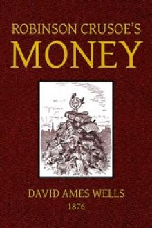 Robinson Crusoe's Money; by David A. Wells