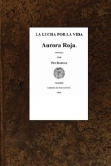 La lucha por la vida; Aurora roja by Pío Baroja