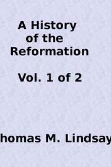A History of the Reformation by Thomas Martin Lindsay