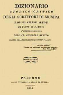 Dizionario storico-critico degli scrittori di musica e de' più celebri artisti, vol. 2 by Giuseppe Bertini