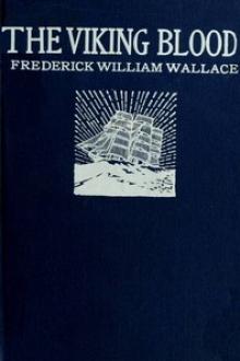 The Viking Blood by Frederick William Wallace