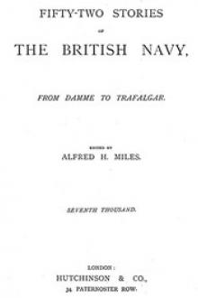 Fifty-two Stories of the British Navy, from Damme to Trafalgar by Alfred H. Miles