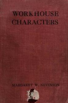 Workhouse Characters, and other sketches of the life of the poor by Margaret Wynne Nevinson