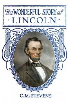 The Wonderful Story of Lincoln by Charles McClellan Stevens