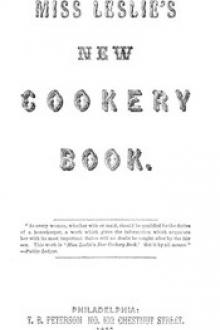 Miss Leslie's New Cookery Book by Eliza Leslie