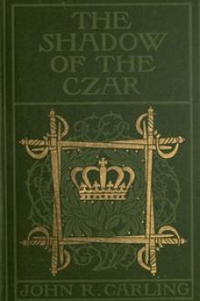 The Shadow of the Czar by John R. Carling