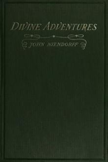 Divine Adventures by John Niendorff
