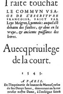 Traité touchant le commun usage de l'escriture françoise by active 16th century Meigret Louis