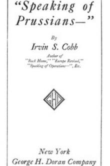 Speaking of Prussians-- by Irvin S. Cobb