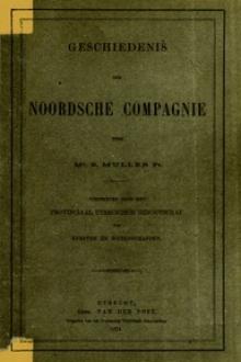 Geschiedenis der Noordsche Compagnie by Samuel Muller