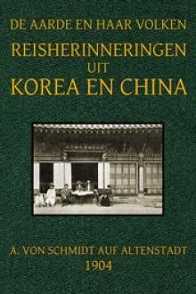 Reisherinneringen uit Korea en China by A. von Schmidt auf Altenstadt