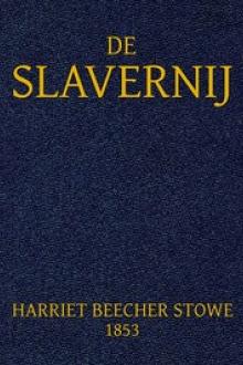 De Slavernij by Harriet Beecher Stowe