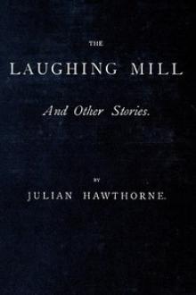 The Laughing Mill by Julian Hawthorne