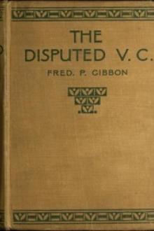 The Disputed V.C. by Frederick P. Gibbon