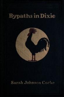 Bypaths in Dixie by Sarah Johnson Cocke