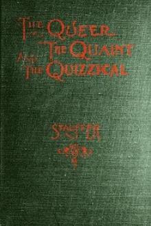 The Queer, the Quaint and the Quizzical by Frank H. Stauffer