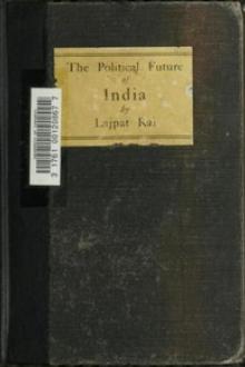 The Political Future of India by Lala Lajpat Rai