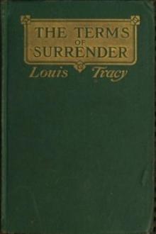 The Terms of Surrender by Louis Tracy