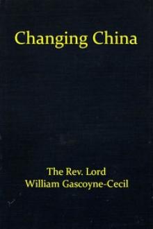 Changing China by Bootle-Wilbraham Cecil, William Gascoyne-Cecil