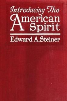 Introducing the American Spirit by Edward A. Steiner