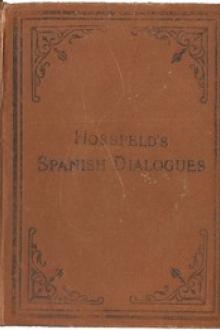 Hossfeld's Spanish Dialogues by C. Hossfeld, William N. Cornett