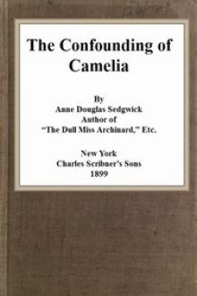 The Confounding of Camelia by Anne Douglas Sedgwick