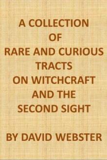 A Collection of Rare and Curious Tracts on Witchcraft and the Second Sight by Unknown