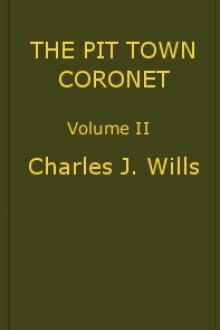 The Pit Town Coronet: A Family Mystery, Volume 2 by Charles James Wills