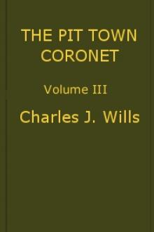 The Pit Town Coronet: A Family Mystery, Volume 3 by Charles James Wills