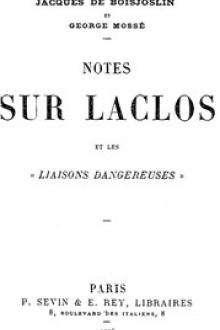 Notes sur Laclos et Les Liaisons Dangereuses by Jacques de Boisjoslin, George Mossé