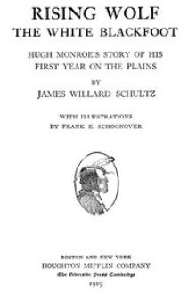 Rising Wolf, the White Blackfoot by James Willard Schultz