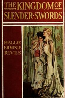 The Kingdom of Slender Swords by Hallie Erminie Rives