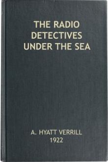 The Radio Detectives Under the Sea by A. Hyatt Verrill