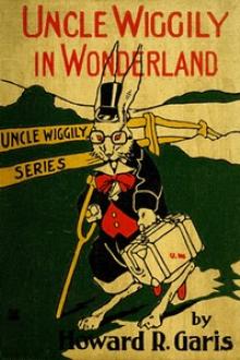 Uncle Wiggily in Wonderland by Howard R. Garis