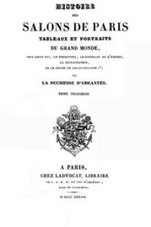 Histoire des salons de Paris (Tome 3/6) by duchesse d' Abrantès Laure Junot