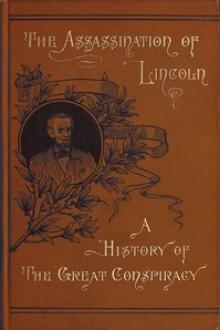 Assassination of Lincoln: a History of the Great Conspiracy by Thaddeus Mason Harris