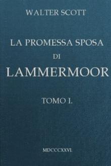 La promessa sposa di Lammermoor, Tomo 1 by Walter Scott