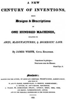A New Century of Inventions by Civil engineer White