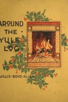 Around the Yule Log by Willis Boyd Allen