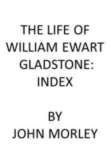 The Life of William Ewart Gladstone by John Morley