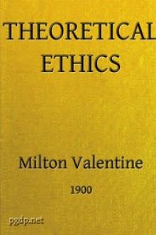 Theoretical Ethics by Milton Valentine