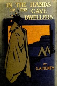 In the Hands of the Cave-Dwellers by G. A. Henty