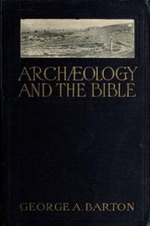 Archæology and the Bible by George Aaron Barton