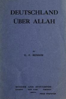 Deutschland Über Allah by E. F. Benson