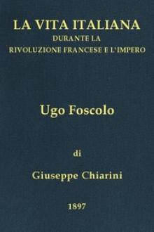 Ugo Foscolo (1778-1827) by Giuseppe Chiarini