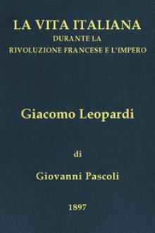 Giacomo Leopardi (1798-1837) by Giovanni Pascoli