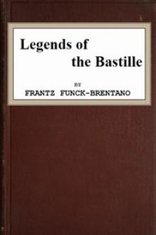 Legends of the Bastille by Frantz Funck-Brentano