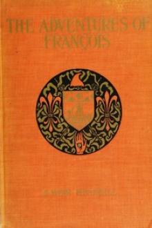 The Adventures of François by S. Weir Mitchell