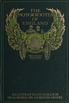 The Motor Routes of England by Gordon Home